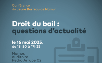 Droit du bail : Me Vanhooland, Me Lefevre et Me Beine présents au colloque du Jeune Barreau de Namur